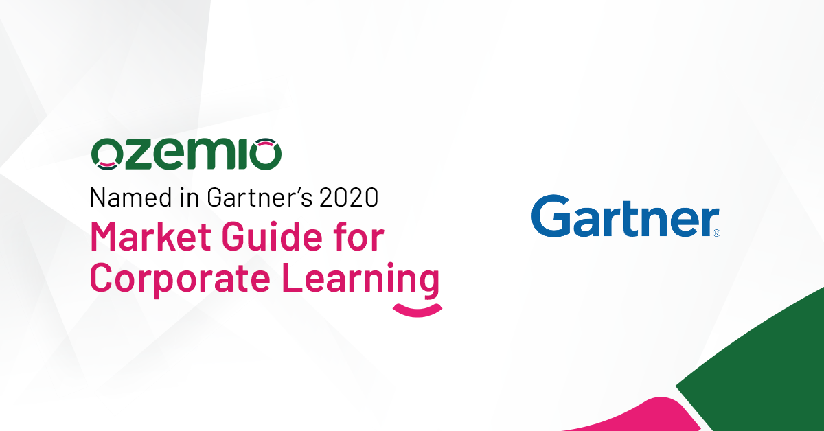 Ozemio Named in Gartner’s 2020 Market Guide for Corporate Learning